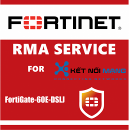 Dịch vụ Fortinet FC-10-FG60J-210-02-12 1 Year Next Day Delivery Premium RMA Service for FortiGate-60E-DSLJ